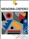 Mendini Depero. Catalogo della mostra (Rovereto, 8 maggio-17 ottobre 2010). Ediz. illustrata libro di Boschiero N. (cur.)
