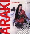 Araki. Love and death. Catalogo della mostra (Lugano, 23 ottobre 2010-20 febbraio 2011). Ediz. bilingue libro