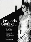 Fernanda Gattinoni. Moda e stelle ai tempi della Hollywood sul Tevere. Ediz. italiana e francese libro di Gnoli S. (cur.)