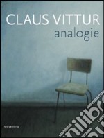 Claus Vittur. Analogie. Catalogo della mostra (Como, 4-26 giugno 2010). Ediz. bilingue