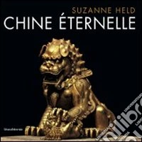 Chine éternelle. Ediz. illustrata