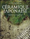 Céramique japonaise. Sobriété et irrégularité. Ediz. illustrata libro