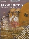 Giancarlo Cazzaniga. 80 anni a ritmo di jazz. Catalogo della mostra (Monza, 19 settebre-3 ottobre 2010). Ediz. illustrata libro