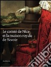 Le comté de Nice et la maison royale de Savoie libro