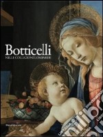 Botticelli nelle collezioni lombarde. Catalogo della mostra (Milano, 12 novembre 2010-28 febbraio 2011). Ediz. illustrata libro