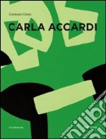 Carla Accardi. Catalogo ragionato. Ediz. italiana e inglese libro