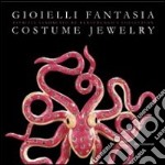 Gioielli fantasia Patrizia Sandretto Re Rebaudengo's Collection costume jewelry. Ediz. italiana e inglese libro