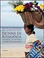 Donne di Birmania. Ediz. italiana, inglese e francese libro