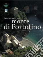 Sentieri sacri sul monte di Portofino