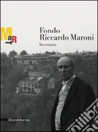 Fondo Riccardo Maroni. Inventario