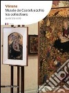 Vérone. Musée de Castelvecchio. Les collections libro di Peretti G. (cur.)