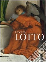 Lorenzo Lotto. Ediz. illustrata libro