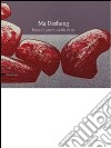 Ma Desheng. Les êtres de pierre. Ediz. illustrata libro