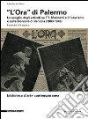 «L'Ora» di Palermo. Lo spoglio degli articoli su F.T. Marinetti e il futurismo e sulla Biennale di Venezia (1909-1943). Fonti del XX secolo libro