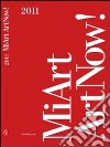 MiArt 2011. ArtNow! Ediz. italiana e inglese libro