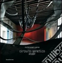 Michelangelo Penso. Circuito genetico RSBP. Ediz. italiana e inglese