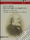 Le carte di Cesare Correnti. Inventario dell'archivio nel Museo del Risorgimento di Milano libro