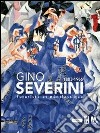 Gino Severini 1883-1966 futuriste et néoclassique. Ediz. illustrata libro