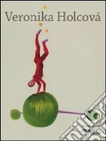 Veronika Holková. Ediz. francese e inglese libro