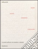 Sulla parola. Catalogo della mostra (Agrigento, 16 aprile-26 giugno 2011). Ediz. illustrata