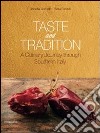 Taste and tradition. A culinary journey through northen and central Italy. Vol. 2 libro