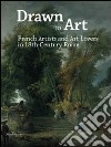 Drawn to art. French artists and art lovers in 18th century Rome. Ediz. illustrata libro