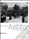 Thomas Ashby. Viaggi in Abruzzo 1901-1923. Immagini e memoria. Catalogo della mostra (L'Aquila, 11 giugno-11 luglio 2011). Ediz. italiana e inglese libro