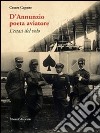 D'Annunzio poeta aviatore. L'estasi del volo libro di Capone Cesare