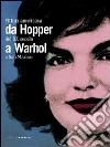 Da Hopper a Warhol. Pittura americana del XX secolo a San Marino. Catalogo della mostra (Repubblica di San Marino, 21 gennaio-3 giugno 2012). Ediz. illustrata libro