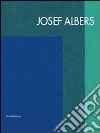 Joseph Albers. Catalogo della mostra (Modena, 8 ottobre 2011-8 gennaio 2012). Ediz. italiana e inglese libro