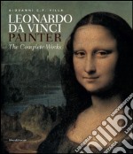 Leonardo da Vinci painter. Ediz. illustrata libro