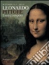 Leonardo pittore. L'opera completa. Ediz. illustrata libro