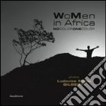 WoMen in Africa. No color one color. Catalogo della mostra. Ediz. italiana e inglese libro