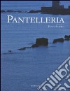 Pantelleria. Ediz. illustrata libro