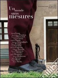 Un monde sans mesures. Ediz. illustrata libro
