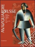 Avanguardie russe. Malevic, Kandinskij, Chagall, Rodcenko, Tatlin e le avanguardie russe. Catalogo della mostra (Palermo, 3 dicembre-20 marzo 2012). Ediz. illustrata libro