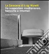 La Saracena di Luigi Moretti fra suggestioni mediterranee, barocche e informali. Ediz. illustrata libro di Viati Navone Annalisa