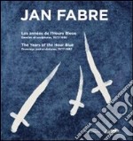 JAn Fabre. Les années de l'Heure Bleue. Dessins et sculptures, 1977-1992. Ediz. francese e inglese libro