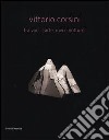 Vittorio Corsini tra voci, carte, rovi e notturni. Catalogo della mostra (Modena, 17 marzo-10 giugno 2012). Ediz. italiana e inglese libro