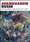Avanguardie russe. Malevich, Kandinskij, Chagall, Rodchenko, Tatlin e gli altri. Catalogo della mostra (Roma, 5 aprile-2 settembre 2012). Ediz. illustrata libro