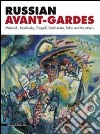 Russian avant-gardes. Malevich, Kandinskij, Chagall, Rodchenko, Tatlin and the others. Ediz. illustrata libro