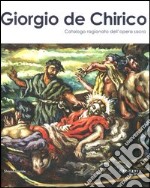 Giorgio De Chirico. Catalogo ragionato dell'opera sacra. Ediz. illustrata