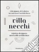 Villa Necchi. Dettagli di vita e nuove visioni. Catalogo della mostra (Milano, 13 aprile-6 maggio 2012). Ediz. italiana e inglese libro