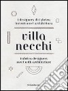 Villa Necchi. Dettagli di vita e nuove visioni. Catalogo della mostra (Milano, 13 aprile-6 maggio 2012). Ediz. italiana e inglese libro