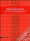 Esercizi di visione. Scritture, artisti, gallerie. Effettobibbia 2012. Catalogo della mostra (Bergamo, 5 maggio-30 giugno 2012). Ediz. illustrata libro di Zanchi G. (cur.)