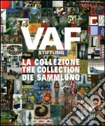 VAF Stiftung. La collezione. Catalogo generale. Ediz. italiana, inglese e tedesca libro