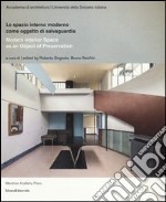 Lo spazio interno moderno come oggetto di salvaguardia. Ediz. multilingue