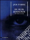 Jan Fabre. Le Regard En Dedans (L'Heure Bleue). [Dutch Ed.] libro