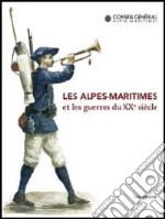 Les Alpes-Maritimes Et Les Guerres Du Xx Si?Cle libro