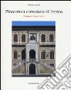Pinacoteca comunale di Fermo. Storia e documenti. Ediz. illustrata libro di Dragoni Patrizia